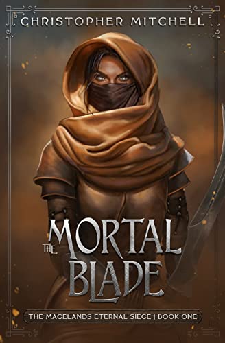 Beispielbild fr The Mortal Blade: The Magelands Eternal Siege Book 1 zum Verkauf von WorldofBooks