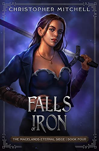 Beispielbild fr Falls of Iron: The Magelands Eternal Siege Book 4 zum Verkauf von WorldofBooks