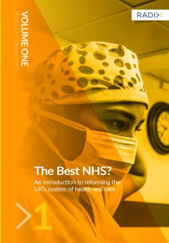 Imagen de archivo de An introduction to reforming the UK?s system of health and care (The Best NHS?) a la venta por GF Books, Inc.