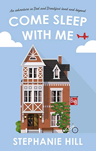 9781912881178: Come Sleep With Me: An Adventure in Bed and Breakfast Land and Beyond