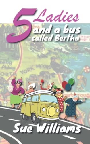 Beispielbild fr 5 Ladies and a Bus Called Bertha zum Verkauf von WorldofBooks