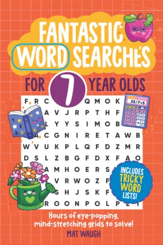 Beispielbild fr Fantastic Wordsearches for 7 Year Olds: Fun, mind-stretching puzzles to boost children's word power! (Fantastic Wordsearch Puzzles for Kids) zum Verkauf von Jenson Books Inc