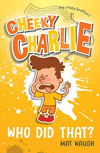 Imagen de archivo de Cheeky Charlie: Who Did That? a la venta por Goodwill of Colorado