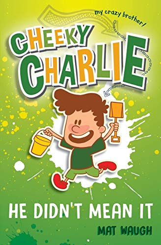 Stock image for Cheeky Charlie: He Didn't Mean It for sale by GF Books, Inc.