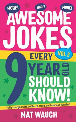 Beispielbild fr More Awesome Jokes Every 9 Year Old Should Know!: Fully charged with oodles of fresh and fabulous funnies! (Awesome Jokes for Kids) zum Verkauf von WorldofBooks