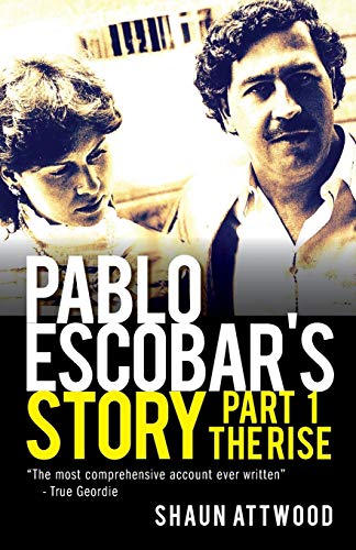 Beispielbild fr Pablo Escobar's Story 1: The Rise (1) zum Verkauf von WorldofBooks