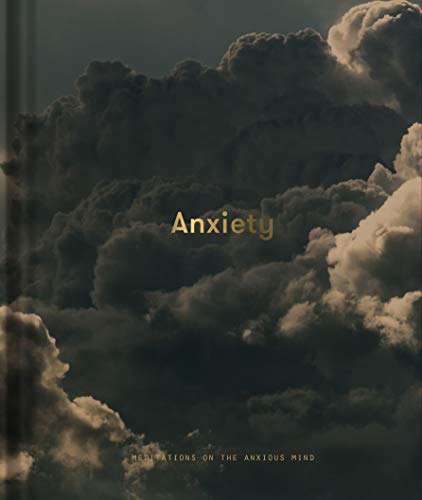 Stock image for Anxiety: Meditations on the anxious mind for sale by Goodwill of Colorado