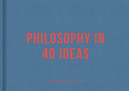 Stock image for Philosophy in 40 Ideas: Lessons for Life for sale by ThriftBooks-Dallas