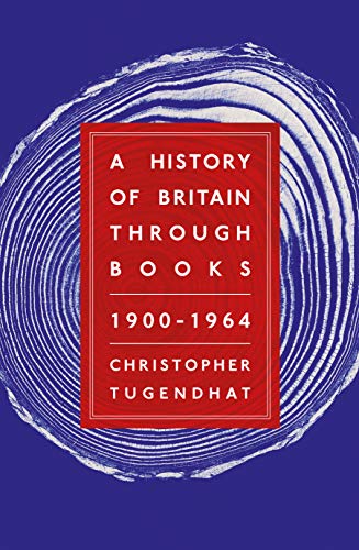 9781912892341: A History of Britain Through Books: 1900 - 1964