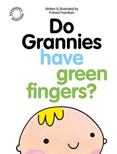 Stock image for Do Grannies Have Green Fingers? for sale by Blackwell's
