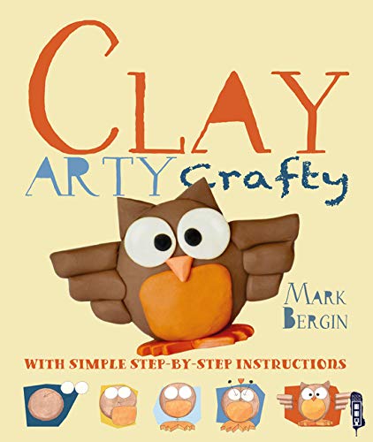 Beispielbild fr Clay: With Simple Step-by Step Instructions (Arty Crafty) zum Verkauf von Wonder Book