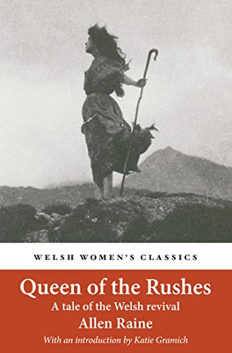 Stock image for Queen Of The Rushes A Tale of the Welsh Revival for sale by PBShop.store US