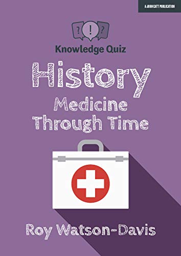 Beispielbild fr Knowledge Quiz: History - Medicine Through Time (Knowledge quizzes) zum Verkauf von WorldofBooks