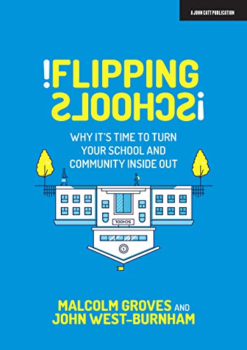 Stock image for Flipping Schools: Why it's time to turn your school and community inside out for sale by WorldofBooks
