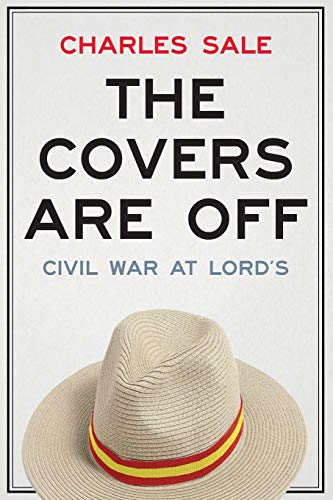 Imagen de archivo de The Covers Are Off: Civil War at Lord's a la venta por WorldofBooks
