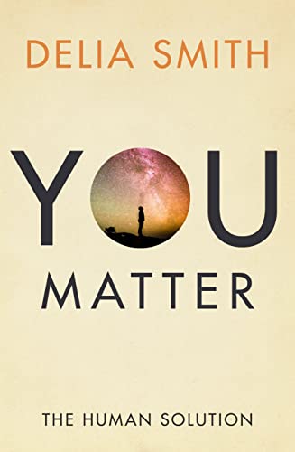 Beispielbild fr You Matter: The Human Solution zum Verkauf von WorldofBooks