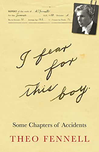 Imagen de archivo de I Fear for This Boy: Some Chapters of Accidents a la venta por ThriftBooks-Dallas