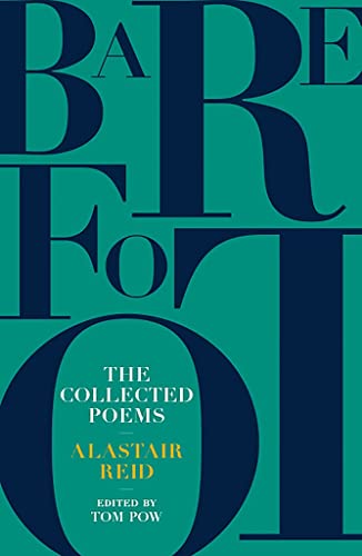 Beispielbild fr Barefoot: The Collected Poems of Alastair Reid zum Verkauf von Books From California