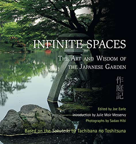 Beispielbild fr Infinite Spaces The Art and Wisdom of the Japanese Garden zum Verkauf von PBShop.store US