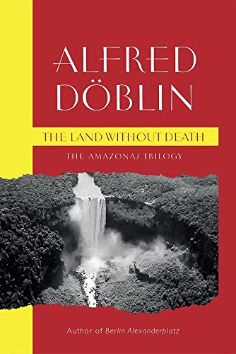 Beispielbild fr The Land Without Death: The Amazonas Trilogy zum Verkauf von Books From California