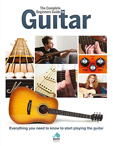 Beispielbild fr The Complete Beginners Guide to The Guitar: Everything you need to know to start playing the guitar (Complete Beginners Guides) zum Verkauf von AwesomeBooks