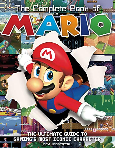 Beispielbild fr The Complete Book of Mario: The Ultimate Guide to Gaming's Most Iconic Character zum Verkauf von WorldofBooks