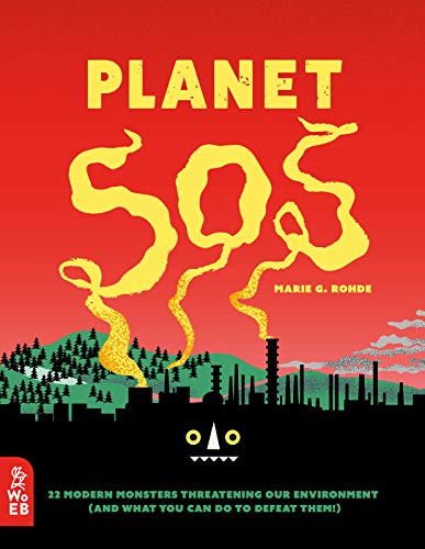 Stock image for Planet SOS: 22 Modern Monsters Threatening Our Environment (and What You Can Do to Defeat Them!) for sale by HPB Inc.