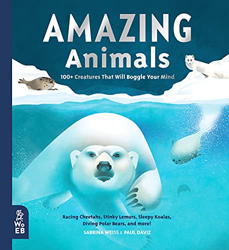 Stock image for Amazing Animals: 100+ Creatures That Will Boggle Your Mind for sale by ThriftBooks-Dallas