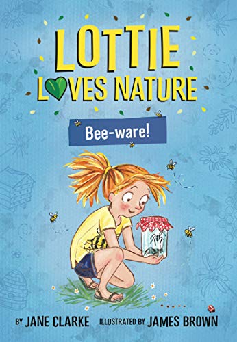 Stock image for Lottie Loves Nature: Bee-Ware for sale by WorldofBooks