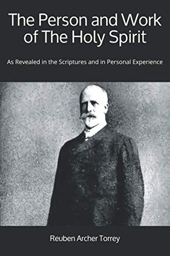 Imagen de archivo de The Person and Work of The Holy Spirit: As Revealed in the Scriptures and in Personal Experience a la venta por GF Books, Inc.