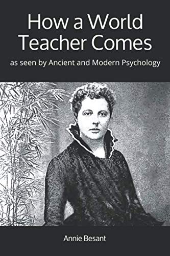 9781912925322: How a World Teacher Comes: as seen by Ancient and Modern Psychology