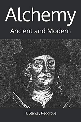 Imagen de archivo de Alchemy: Ancient and Modern a la venta por GF Books, Inc.