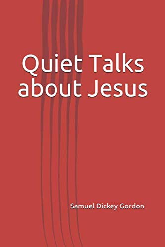 Stock image for Quiet Talks about Jesus for sale by ThriftBooks-Dallas