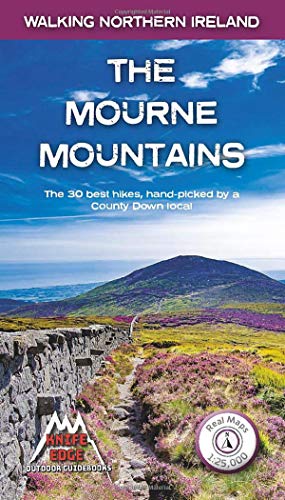 Stock image for The Mourne Mountains: The 30 Best Hikes in the Mourne Mountains, Northern Ireland's Premier Mountain Range (Walking Northern Ireland) for sale by Books From California