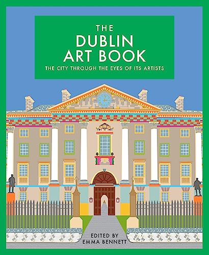 Beispielbild fr The Dublin Art Book: The City Through the Eyes of its Artists (The city seen through the eyes of its artists) zum Verkauf von WorldofBooks