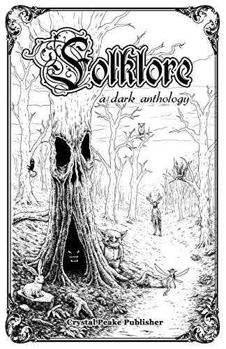 Imagen de archivo de Folklore: a dark anthology (Crystal Peake Writers Contests) a la venta por Books Unplugged