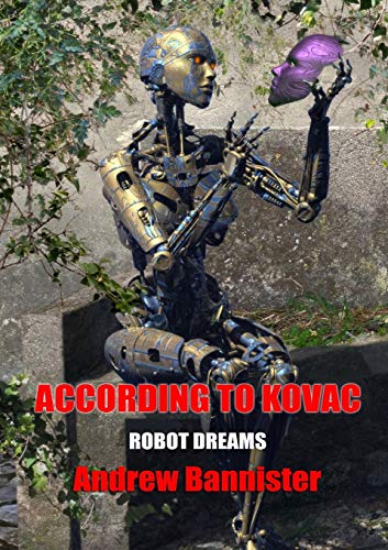 9781912950492: According to Kovac: 1 (Robot Dreams: NewCon Press Novellas Set 7)