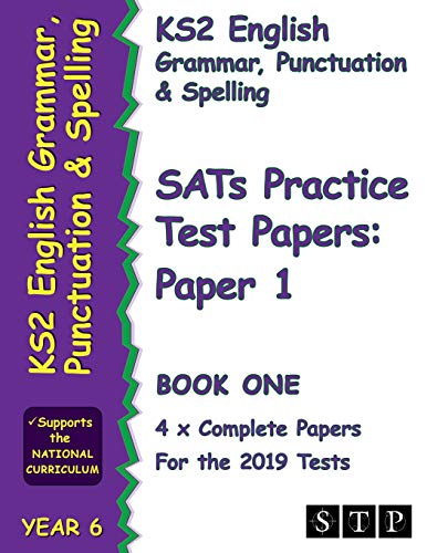 Stock image for KS2 English Grammar, Punctuation and Spelling SATs Practice Test Papers for the 2019 Tests: Paper 1 ? Book One (Year 6): STP KS2 English Revision for sale by GF Books, Inc.