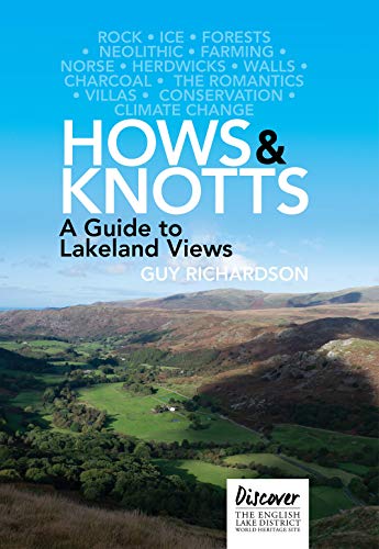 Stock image for Hows and Knotts: A Guide to Lakeland Views A prize-winning Lake District book for sale by WorldofBooks