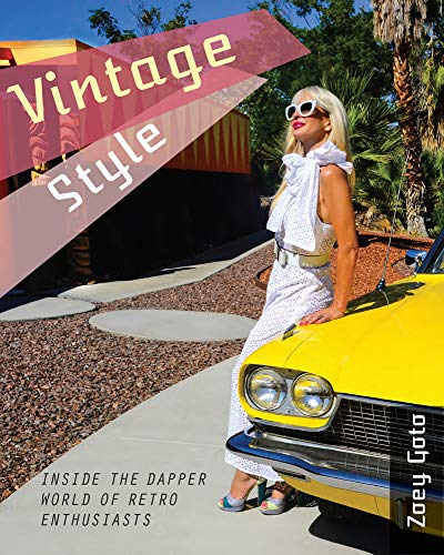 Beispielbild fr Vintage Style: Inside the Dapper World of Retro Enthusiasts zum Verkauf von WorldofBooks