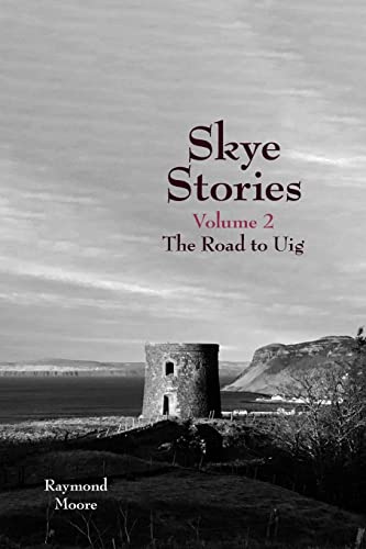 Beispielbild fr Skye Stories Volume 2: the Road to Uig zum Verkauf von WorldofBooks