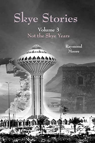 Beispielbild fr Skye Stories Volume 3: Volume 3 Not the Skye Years zum Verkauf von WorldofBooks