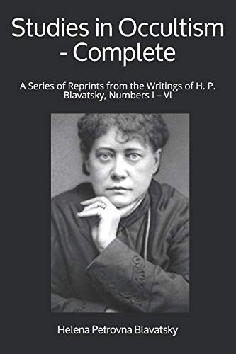9781912970483: Studies in Occultism - Complete: A Series of Reprints from the Writings of H. P. Blavatsky, Numbers I – VI