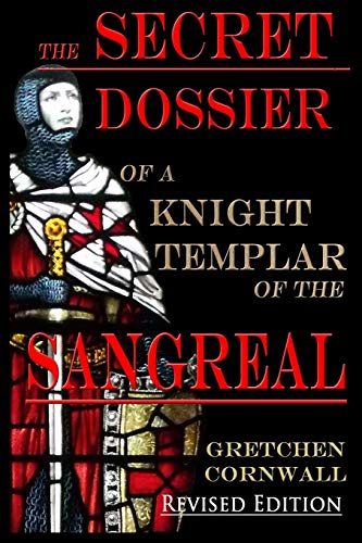 9781912971008: The Secret Dossier of a Knight Templar of the Sangreal: Revised Edition