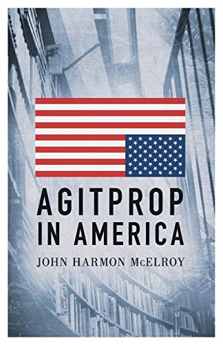 Beispielbild fr Agitprop in America zum Verkauf von GF Books, Inc.