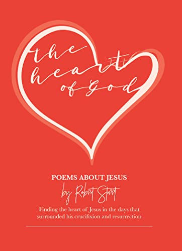 Stock image for The Heart of God: Poems about Jesus for sale by WorldofBooks