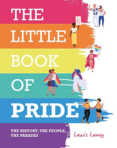 Beispielbild fr The Little Book of Pride: The History, the People, the Parades zum Verkauf von WorldofBooks