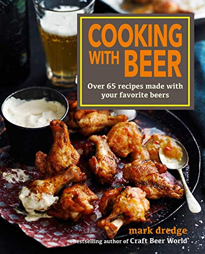 Beispielbild fr Cooking with Beer: Over 65 recipes made with your favorite beers zum Verkauf von WorldofBooks