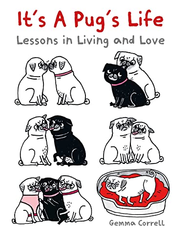 Stock image for It's a Pug's Life: Lessons in living and love for sale by SecondSale