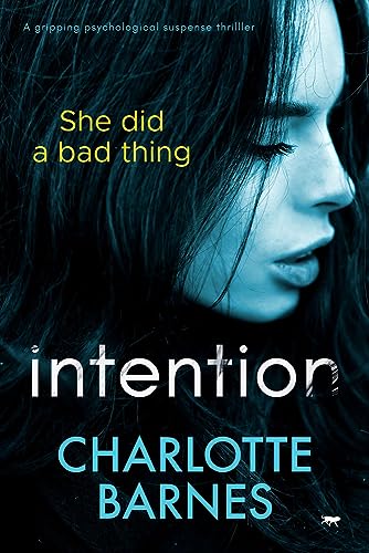 Stock image for Intention: a compelling psychological thriller: A Gripping Psychological Suspense Thriller for sale by WorldofBooks
